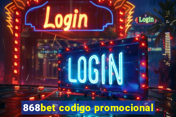 868bet codigo promocional